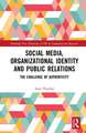 Social Media, Organizational Identity and Public Relations: The Challenge of Authenticity