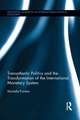 Transatlantic Politics and the Transformation of the International Monetary System