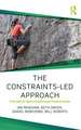 The Constraints-Led Approach: Principles for Sports Coaching and Practice Design