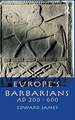 Europe's Barbarians AD 200-600