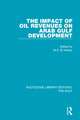 The Impact of Oil Revenues on Arab Gulf Development