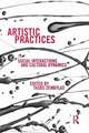 Artistic Practices: Social Interactions and Cultural Dynamics