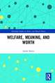 Welfare, Meaning, and Worth