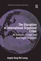 The Disruption of International Organised Crime: An Analysis of Legal and Non-Legal Strategies