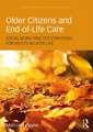 Older Citizens and End-of-Life Care: Social Work Practice Strategies for Adults in Later Life