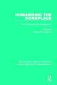 Humanising the Workplace: New Proposals and Perspectives