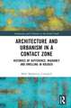 Architecture and Urbanism in a Contact Zone: Histories of Difference, Migrancy and Dwelling in Kolkata