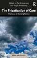 The Privatization of Care: The Case of Nursing Homes