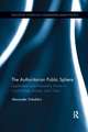 The Authoritarian Public Sphere: Legitimation and Autocratic Power in North Korea, Burma, and China