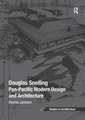 Douglas Snelling: Pan-Pacific Modern Design and Architecture