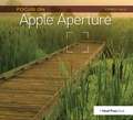 Focus On Apple Aperture: Focus on the Fundamentals (Focus On Series)