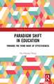 Paradigm Shift in Education: Towards the Third Wave of Effectiveness