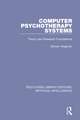 Computer Psychotherapy Systems: Theory and Research Foundations