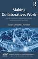 Making Collaboratives Work: How Complex Organizational Partnerships Succeed