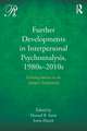 Further Developments in Interpersonal Psychoanalysis, 1980s-2010s: Evolving Interest in the Analyst’s Subjectivity