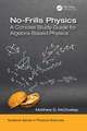 No-Frills Physics: A Concise Study Guide for Algebra-Based Physics