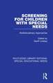 Screening for Children with Special Needs: Multidisciplinary Approaches