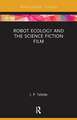 Robot Ecology and the Science Fiction Film