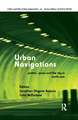 Urban Navigations: Politics, Space and the City in South Asia