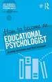 How to Become an Educational Psychologist