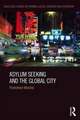 Asylum Seeking and the Global City