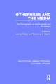 Otherness and the Media: The Ethnography of the Imagined and the Imaged