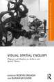Visual Spatial Enquiry: Diagrams and Metaphors for Architects and Spatial Thinkers