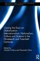 Closing the Door on Globalization: Internationalism, Nationalism, Culture and Science in the Nineteenth and Twentieth Centuries