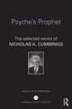 Psyche's Prophet: The Selected Writings of Nicholas A. Cummings