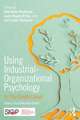 Using Industrial-Organizational Psychology for the Greater Good: Helping Those Who Help Others