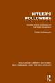 Hitler's Followers (RLE Nazi Germany & Holocaust): Studies in the Sociology of the Nazi Movement