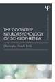 The Cognitive Neuropsychology of Schizophrenia (Classic Edition): Transatlantic Readings of Harriet Beecher Stowe, Elizabeth Stuart Phelps, and George Eliot