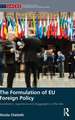 The Formulation of EU Foreign Policy: Socialization, negotiations and disaggregation of the state