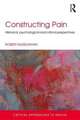 Constructing Pain: Historical, psychological and critical perspectives