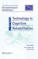 Technology in Cognitive Rehabilitation: A Special Issue of Neuropsychological Rehabilitation