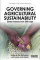 Governing Agricultural Sustainability: Global lessons from GM crops