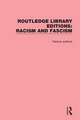 Routledge Library Editions: Racism and Fascism