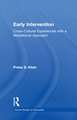 Early Intervention: Cross-Cultural Experiences with a Mediational Approach