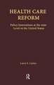 Health Care Reform: Policy Innovations at the State Level in the United States