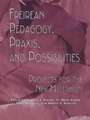 Freireian Pedagogy, Praxis, and Possibilities: Projects for the New Millennium