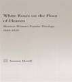 White Roses on the Floor of Heaven: Nature and Flower Imagery in Latter-Day Saints Women's Literature, 1880-1920