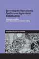 Governing the Transatlantic Conflict over Agricultural Biotechnology: Contending Coalitions, Trade Liberalisation and Standard Setting