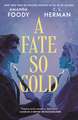 A Fate So Cold