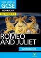 Romeo and Juliet: York Notes for GCSE Workbook: The ideal way to catch up, test your knowledge and feel ready for 2025 and 2026 assessments and exams