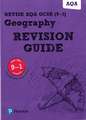 Bircher, R: Pearson REVISE AQA GCSE Geography Revision Guide