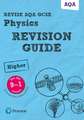 Pearson REVISE AQA GCSE Physics (Higher) Revision Guide incl. online revision and quizzes - for 2026, 2027 exams