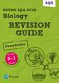 Pearson REVISE AQA GCSE Biology (Foundation) Revision Guide: incl. online revision and quizzes - for 2025 and 2026 exams