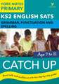 English SATs Catch Up Grammar, Punctuation and Spelling: York Notes for KS2 catch up, revise and be ready for the 2025 and 2026 exams