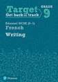 Target Grade 9 Writing Edexcel GCSE (9-1) French Workbook