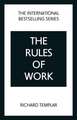 The Rules of Work: A definitive code for personal success